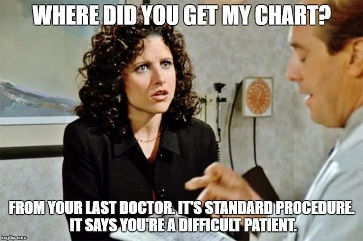 Elaine Benes - Difficult Patient