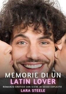 Lara Steele - Memorie di un Latin Lover (2024)