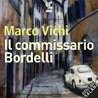 Marco Vichi - Il commissario Bordelli (2017) .mp3 - 160 kbps