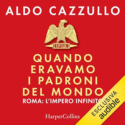Aldo Cazzullo - Quando eravamo i padroni del mondo (2023) (mp3 - 128 kbps)