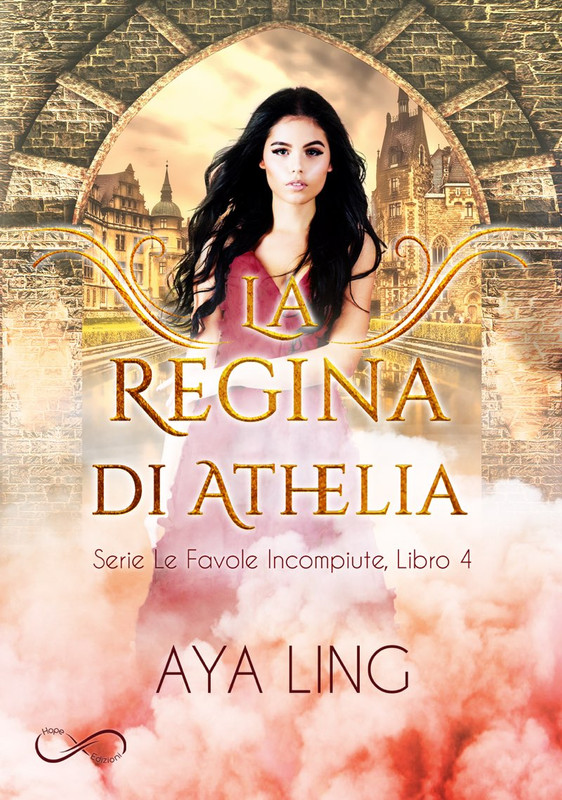Aya Ling – Le favole incompiute Vol 4. La regina di Athelia (2021)