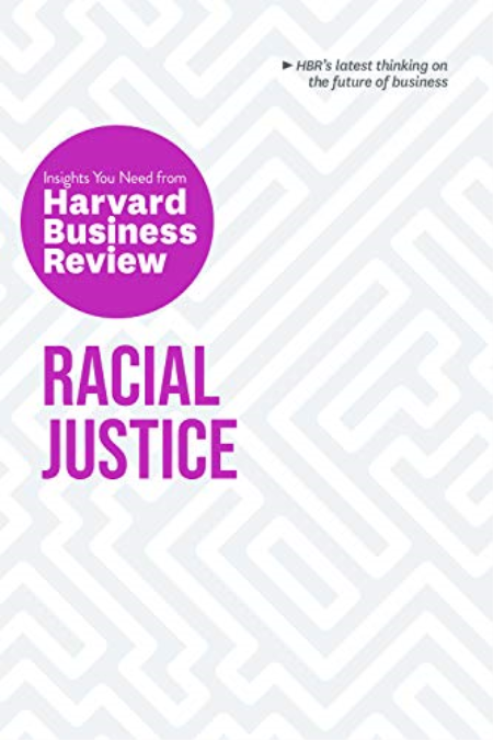 Racial Justice: The Insights You Need from Harvard Business Review (True PDF)