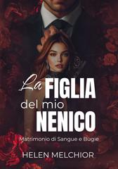 Helen Melchior – La Figlia del Mio Nemico (2026)