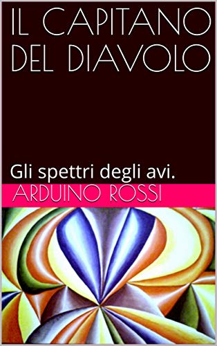 Arduino Rossi – Gli spettri degli avi (2020) Arduino Rossi – Gli spettri degli avi (2020)