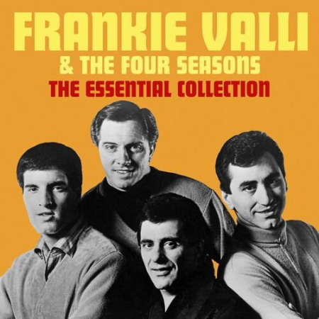 Frankie Valli And The Four Seasons - The Essential Collection (Deluxe Edition) (2022)