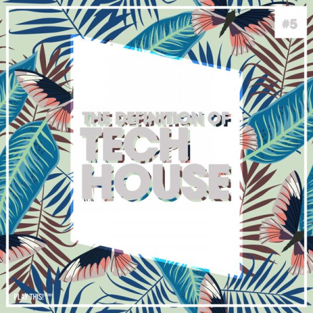 Various Artists - The Definition of Tech House, Vol. 5 (2021)