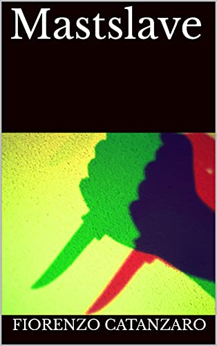 Fiorenzo Catanzaro – Mastslave (2021)