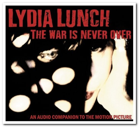Lydia Lunch - The War Is Never Over (2021)