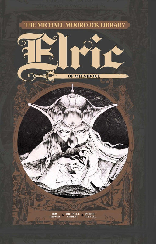 The Michael Moorcock Library - Elric Vol. 1 Elric of Melniboné