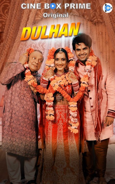  Dulhan (2021) UNRATED 480p HEVC HDRip Hindi S01 Complete Hot Web Series x265 AAC [300MB] Full Movie Download