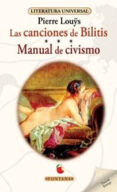 LAS CANCIONES DE BILITIS MANUAL DE CIVISMO, PIERRE LOUYS