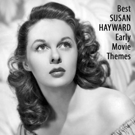 VA - Best SUSAN HAYWARD Early Movie Themes (2023)