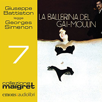 Georges Simenon - La ballerina del Gai-Moulin꞉ Maigret 7 (2016) (mp3 - 128 kbps)