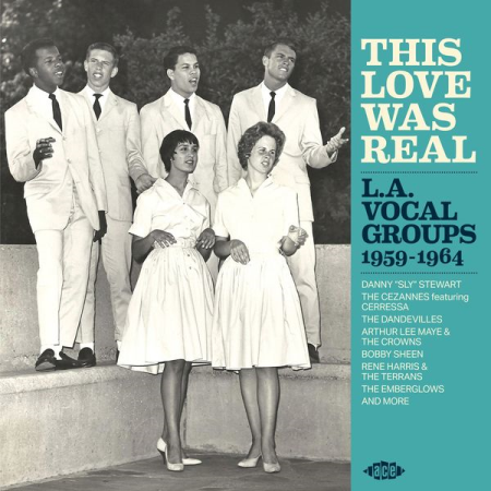 VA - This Love Was Real - LA Vocal Groups 1959-1964 (2021)