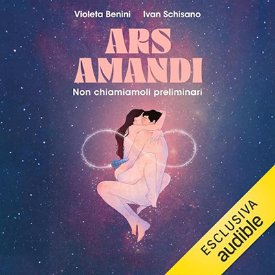 Violeta Benini - Ars Amandi꞉ Non chiamiamoli preliminari (2024) (mp3 - 128 kbps)