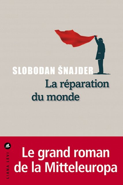 605af8eb4e5dd993777382-la-reparation-du-monde-slobodan-snajder-2021.jpg