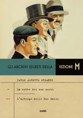 Carlo Alberto Orlandi – Gli archivi segreti della Sezione M – La notte dei non morti- L’albergo delle Due Dalie (2020)