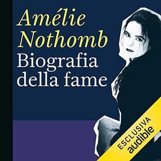 Amlie Nothomb - Biografia della fame (2019) .mp3 - 64 kbps