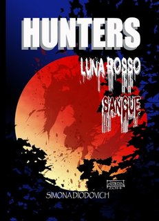 Simona Diodovich - Hunters. Luna rosso sangue (2023)