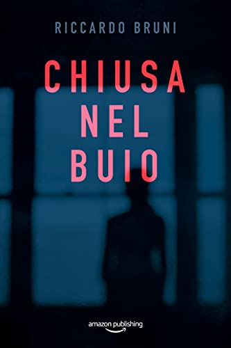 Riccardo Bruni - Chiusa nel buio (2021)