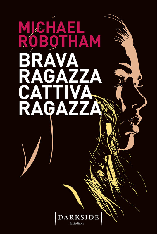 Michael Robotham – Brava ragazza, cattiva ragazza (2022)