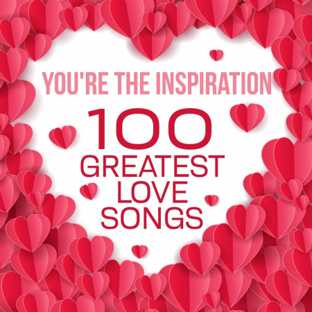 VA - You're the Inspiration - 100 Greatest Love Songs (2021) FLAC