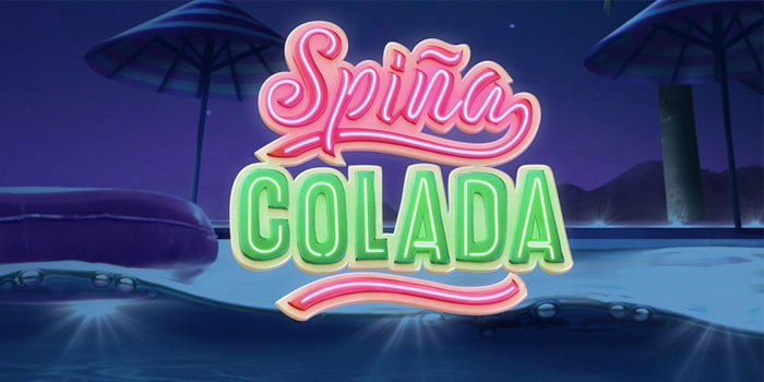 Nuansa Tropis Cerah Terasa Di Slot Spina Colada