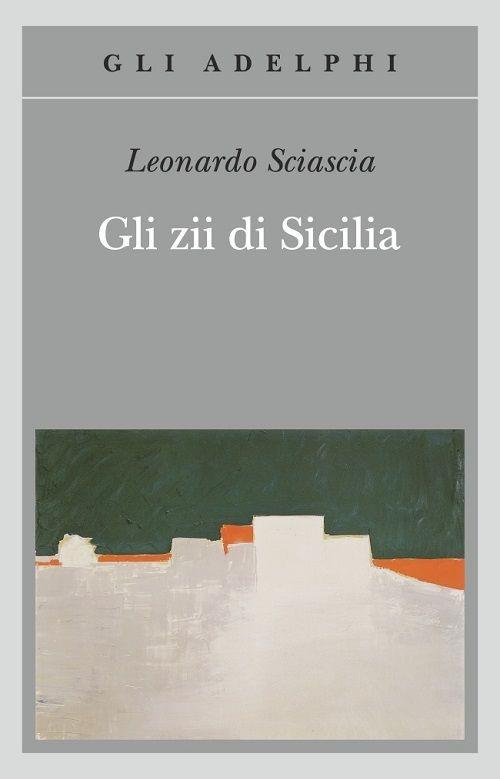 Leonardo Sciascia - Gli zii di Sicilia (2013)
