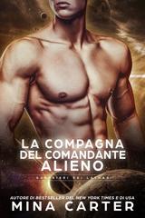Mina Carter – Guerrieri dei Lathar Vol. 5. La Compagna del Comandante Alieno (2026)