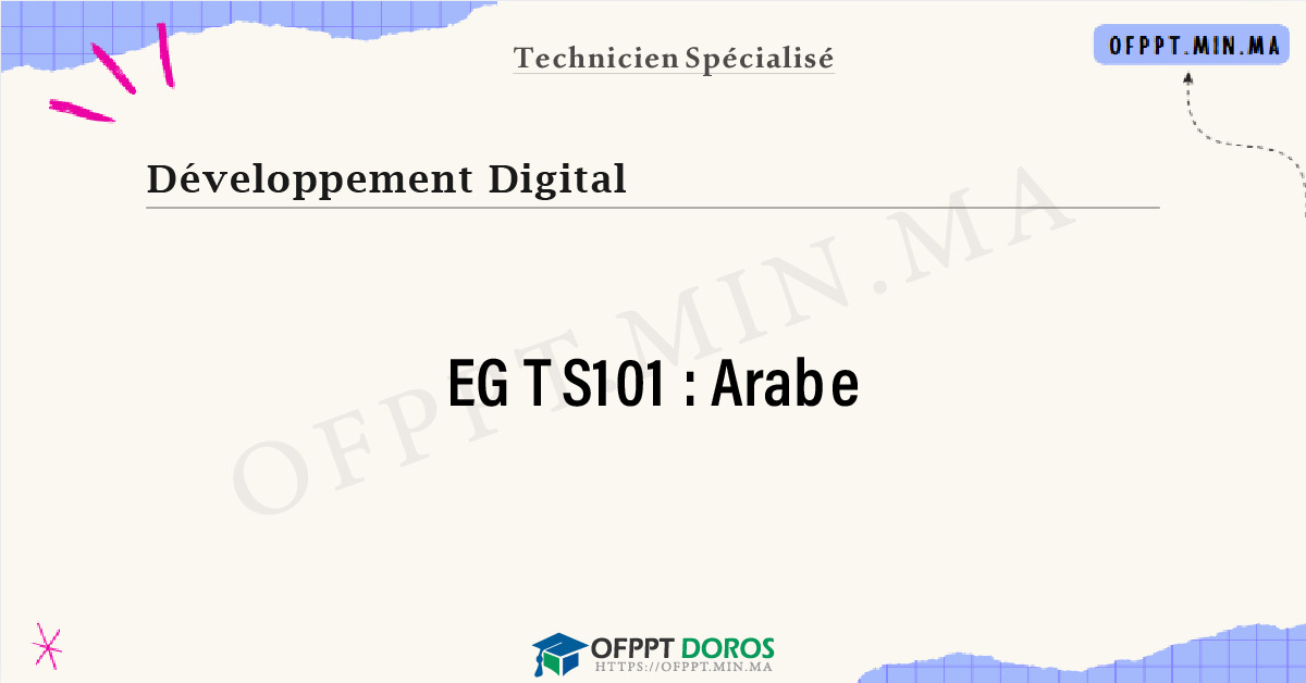 Sommaire détaillé du cours Arabe EGTS101 OFPPT - Structure du module