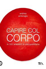 Andrea Ambrogio – Capire col corpo (2021)