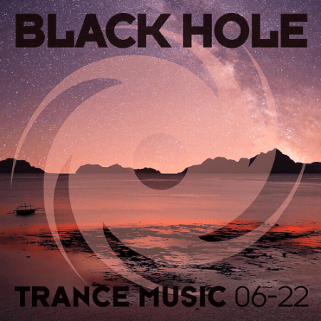 VA - Black Hole Trance Music 06-22 (2022)