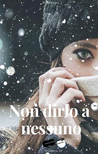 Stefania Dell’Orco – Non dirlo a nessuno (2019) Stefania Dell’Orco – Non dirlo a nessuno (2019)