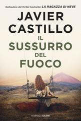Javier Castillo – Il sussurro del fuoco (2026)
