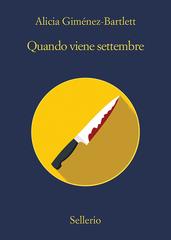 Alicia Giménez-Bartlett – Quando viene settembre (2021)