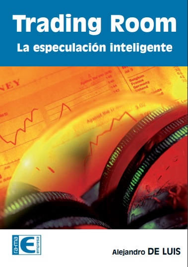 Trading Room: la especulación inteligente - Alejandro de Luis García (PDF) [VS]