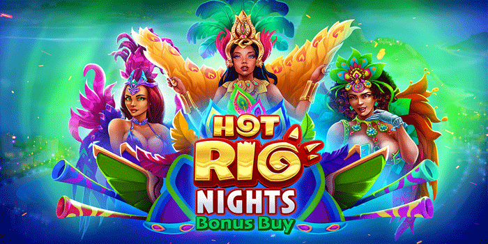 Slot Hot Rio Nights Pola Maxwin Dengan RTP Stabil Pasti Jackpot