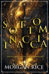 Morgan Rice – Sotto Minaccia (Terzo Libro della Serie Deathborn) (2025)