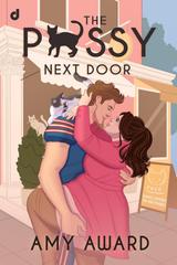 Amy Award – International Romance Vol. 10. The P*ssy Next Door (2026)