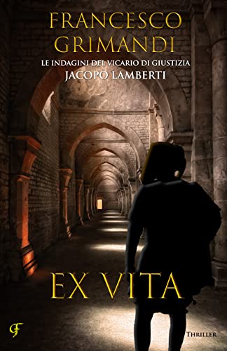 Francesco Grimandi - Ex vita (2022)