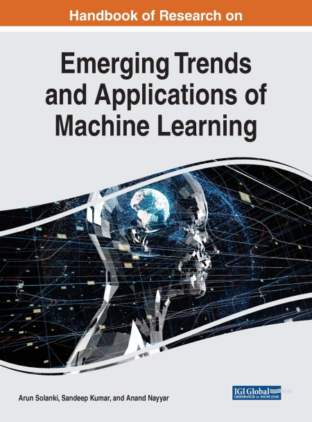 Handbook of Research on Emerging Trends and Applications of Machine Learning