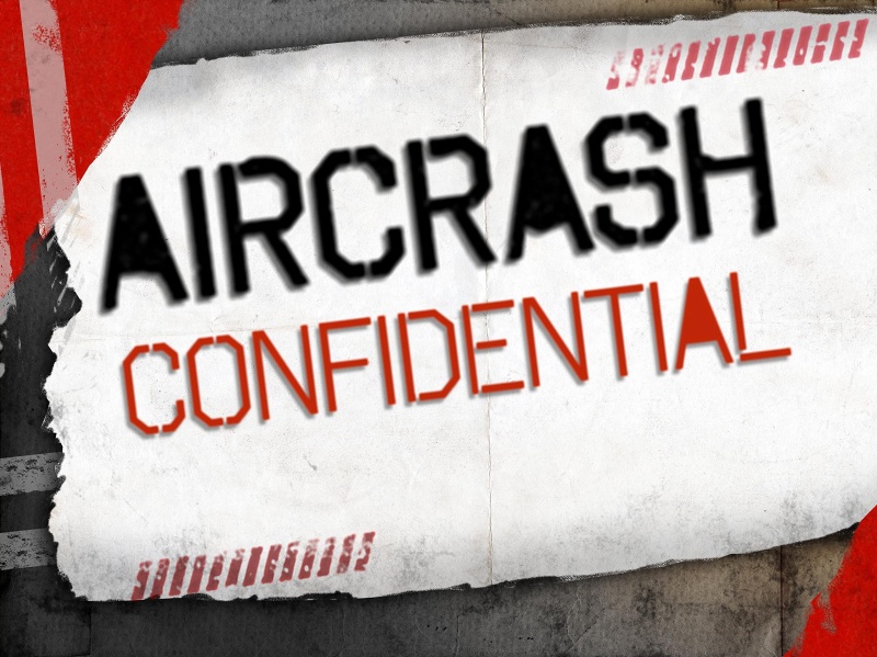 Havárie zblízka / Aircrash Confidential / 2011 / CZ