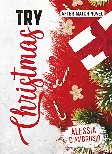 Alessia D’Ambrosio – Christmas Try. After Match Novel (2020)