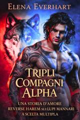 Elena Everhart – Les Journaux Tribrid Vol. 3. Tripli compagni Alpha (2026)