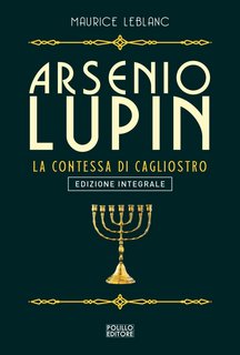 Maurice Leblanc - Arsenio Lupin. La contessa di Cagliostro (2023)