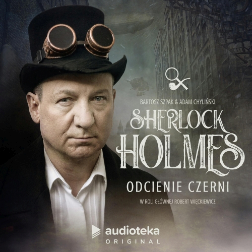 Chyliński Adam Bartosz Szpak - Sherlock Holmes - Odcienie czerni (SUPERPRODUKCJA)