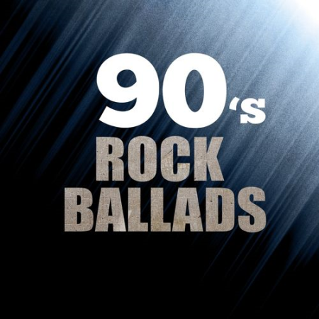 VA - 90's Rock Ballads (2017)