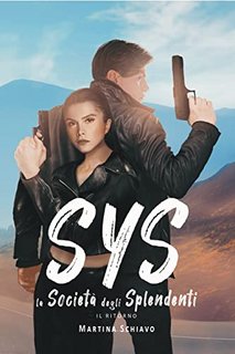 Martina Schiavo - SYS 2. La società degli splendenti. Il ritorno (2022)