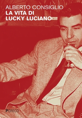 Alberto Consiglio - La vita di Lucky Luciano (2025)