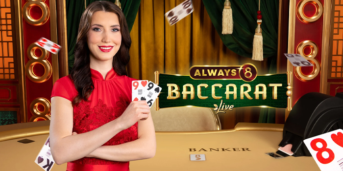 Panduan Lengkap Cara Bermain Always 8 Baccarat Live di Kasino